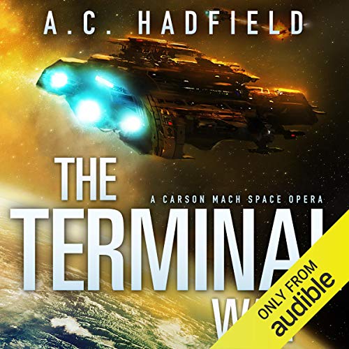 The Terminal War A Carson Mach Adventure (Audible Audio Edition) A. C. Hadfield