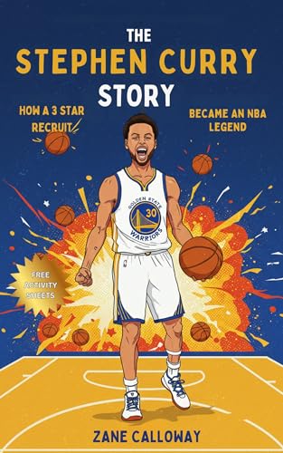 The Stephen Curry Story: How A 3 Star Recruit Became An NBA Legend (English Edition)
