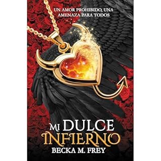 Mi dulce infierno Audiolibro Por Becka M. Frey arte de portada