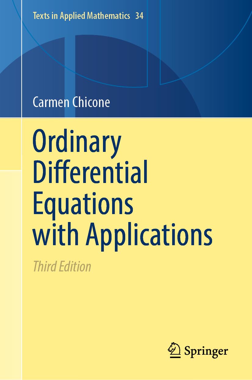 Ordinary Differential Equations with Applications (Texts in Applied Mathematics, 34, Band 34)