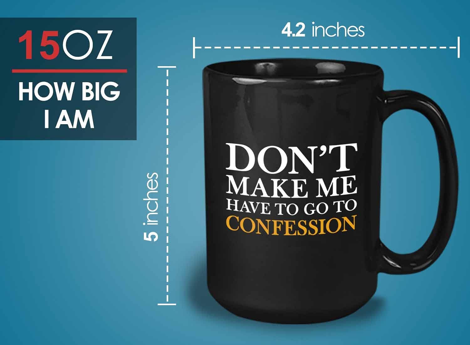 Bubble Hugs Pastor Coffee Mug - Dont Make Me Have to Go to the Confession - Christian Priest Church Bible God Religion Religious Sermon 15oz Black