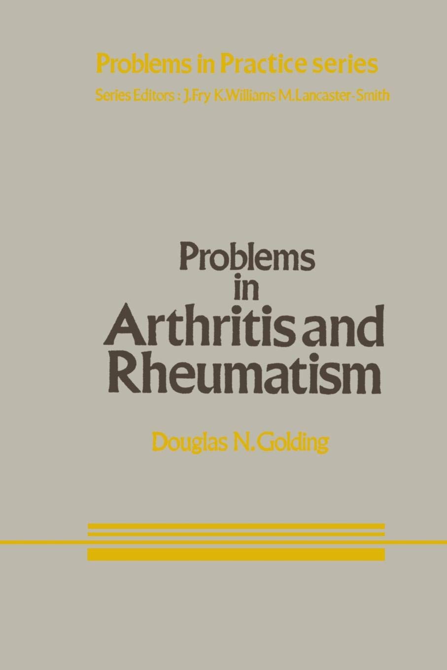 Problems in Arthritis and Rheumatism: 4 (Problems in Practice)