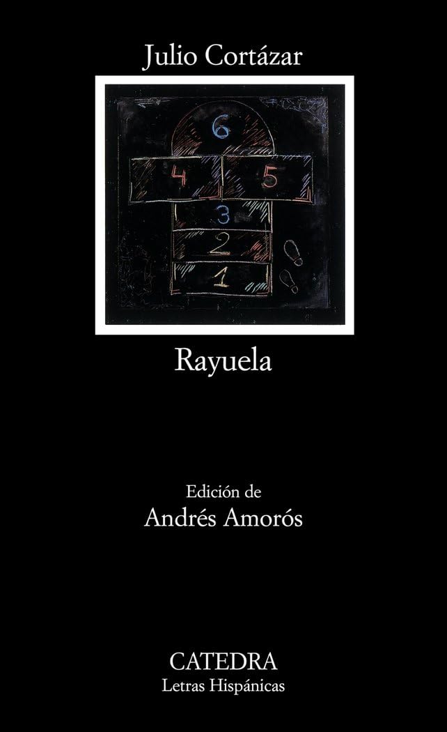 Rayuela/ Hopscotch (Letras hispanicas/ Hispanic Writings)