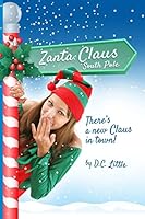 Zanta Claus: There's another Claus in town! 1519417772 Book Cover
