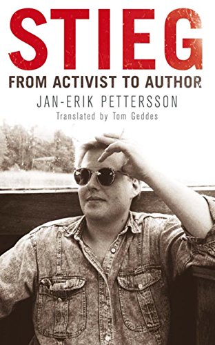 Stieg: From Activist to Author (English Edition)