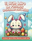 El Gran Libro de Pascuas. Actividades para niños. Rompecabezas divertidos,...