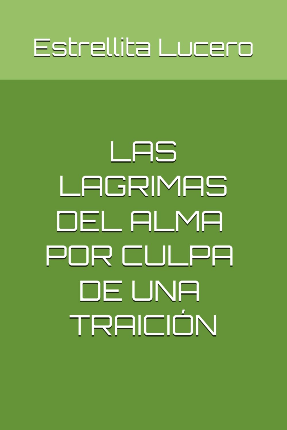 LAS LAGRIMAS DEL ALMA POR CULPA DE UNA TRAICIÓN