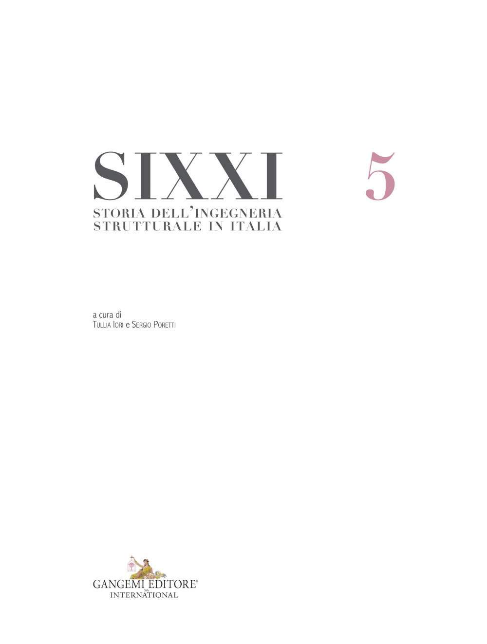 SIXXI. Storia dell'ingegneria strutturale in Italia (Vol. 5)