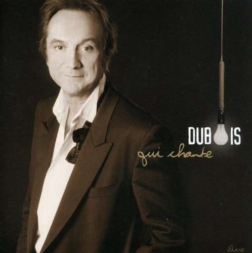 DUBOIS;CLAUDE - DUBOIS QUI CHANTE LIVE [Audio CD] DUBOIS;CLAUDE