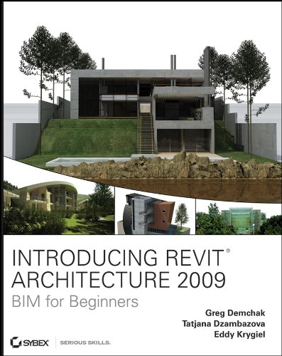 Introducing Revit Architecture 2009: BIM for Beginners (English Edition)