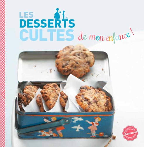 Télécharger Les desserts cultes de mon enfance Livre PDF Gratuit