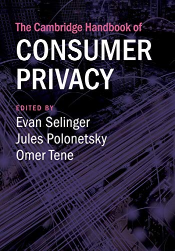 The Cambridge Handbook of Consumer Privacy (Cambridge Law Handbooks)