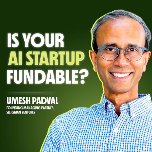 What Top 1% Investors Look For in AI Startups | Umesh Padval, Seligman Ventures, Ex- Bessemer