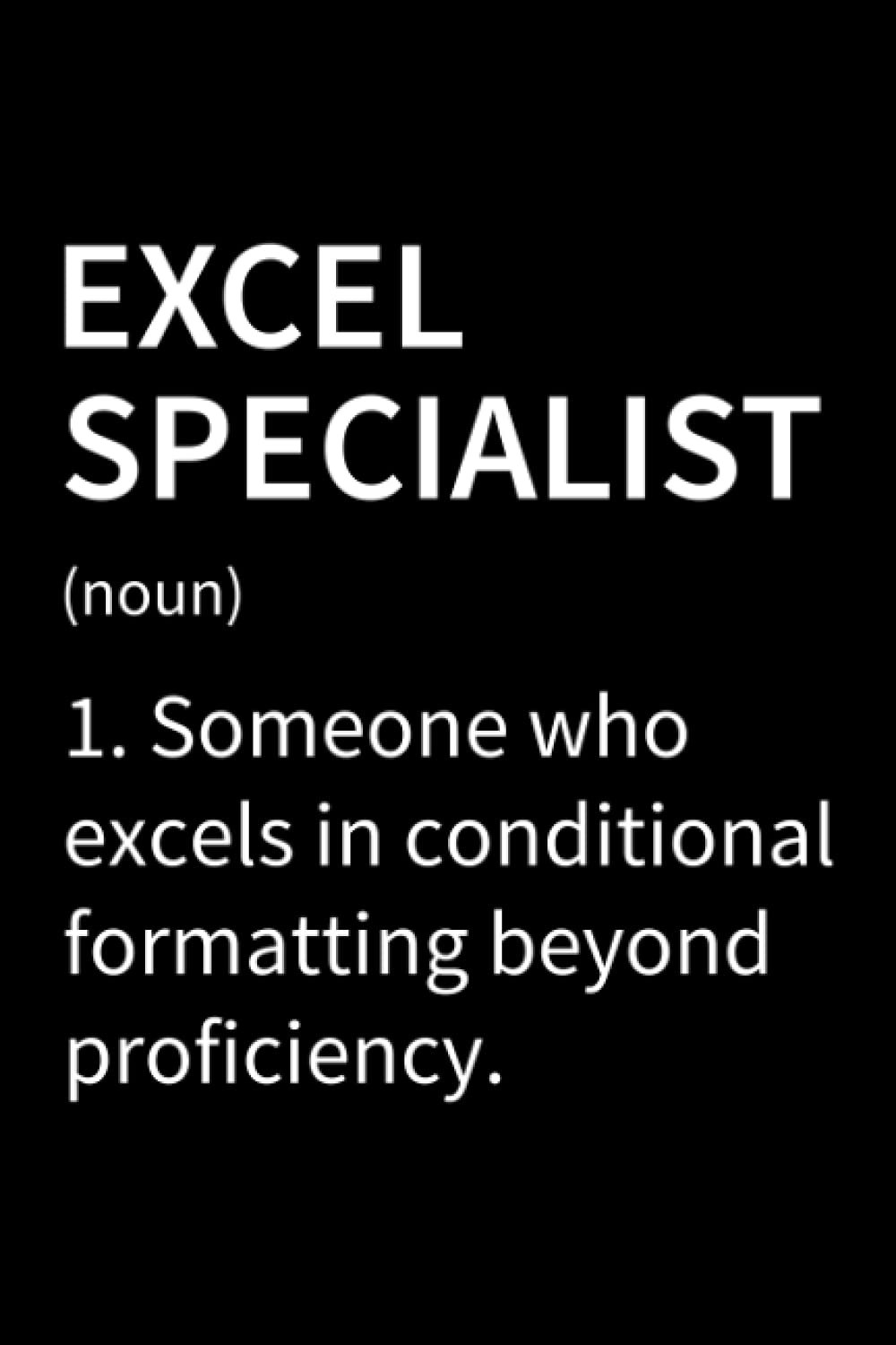 Excel Specialist Definition: Journal, Diary And Planner for Excel Lovers, Coworker Gag Gift Funny Office Lined Notebook