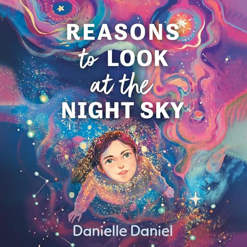 Reasons to Look at the Night Sky by Danielle Daniel episode artwork