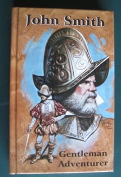 Hardcover John Smith: Gentleman Adventurer Book