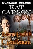  Mary\'s English Gentleman (Bonanza Brides Find Prairie Love Series Book 6) (English Edition)