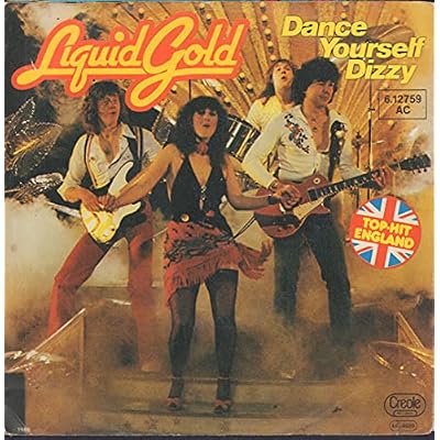 LIQUID GOLD - DANCE YOURSELF DIZZY - 7 inch vinyl / 45