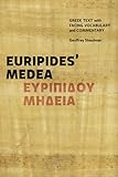 Euripides' Medea: Greek Text with Facing Vocabulary and Commentary