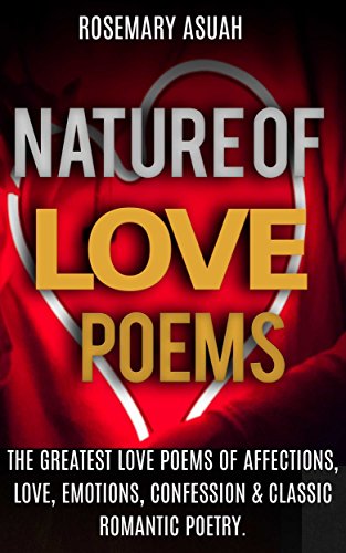 Nature Of Love Poems: The Greatest Love Poems Of