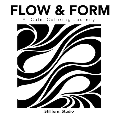 Flow & Form: A Calm Monochrome Coloring Book for Adults