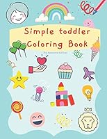 Simple toddler Coloring Book: ages 2-4 B08FB17WD1 Book Cover