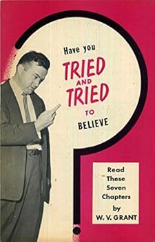 Have You Tried and Tried to Believe