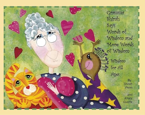 Gramma Shirah Says Words of Wisdom and More Words of Wisdom: Wisdom for All Ages