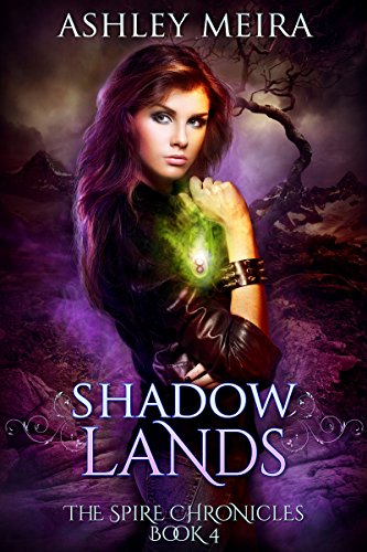 Shadowlands (The Spire Chronicles Book 4)