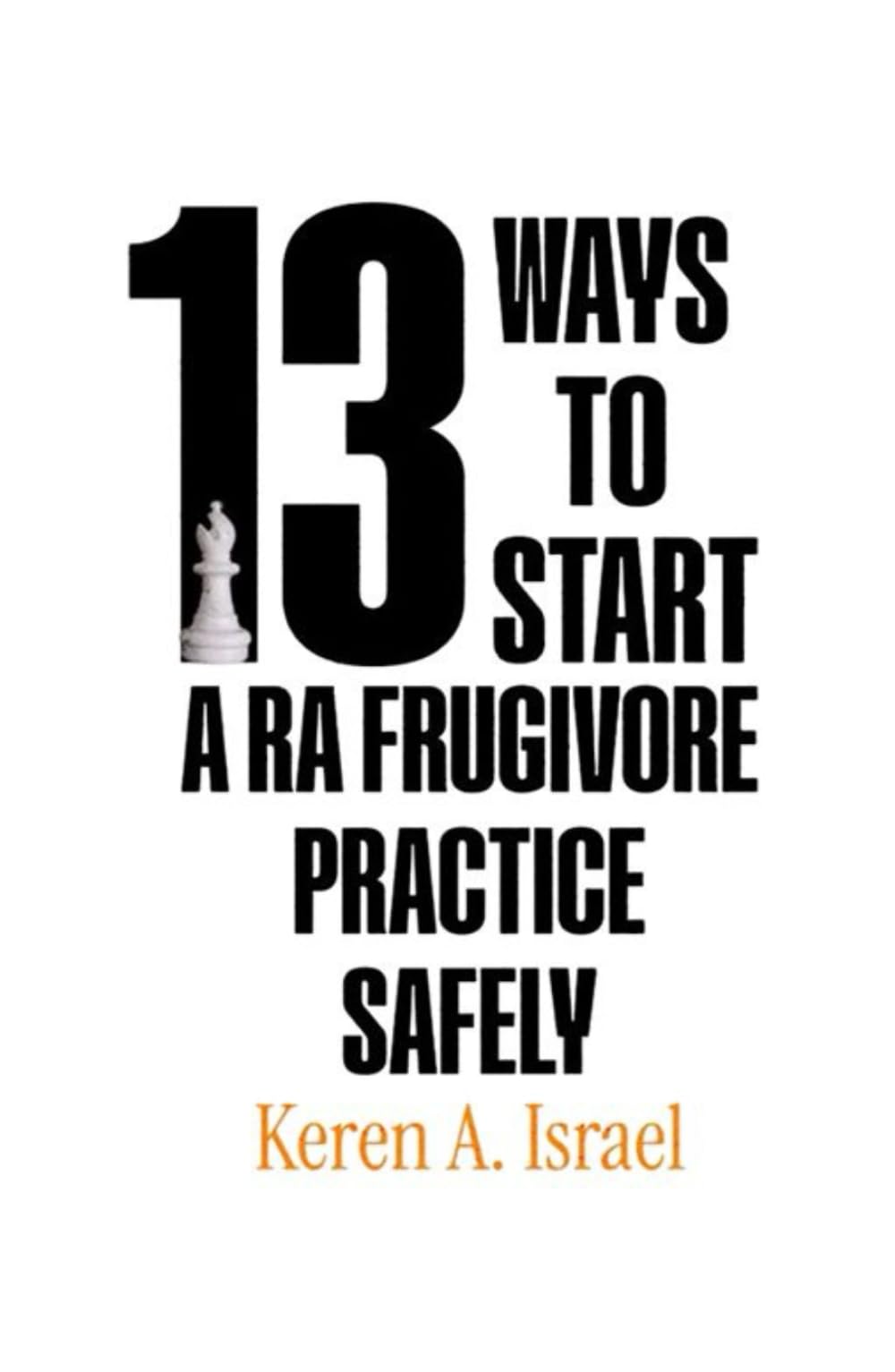 13 Ways To Start A Ra Frugivore Practice Safely: A Sacred Fruit Path for Beginners