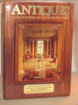 Hardcover Antiques: An Encyclopedia of the Decorative Arts Book