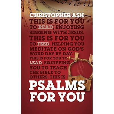 Psalms for You: How to Pray, How to Feel and How to Sing
