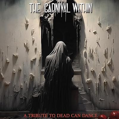 The Carnival Within: A Tribute To Dead Can Dance