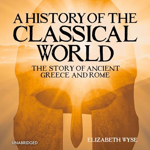 A History of the Classical World by Elizabeth Wyse episode artwork