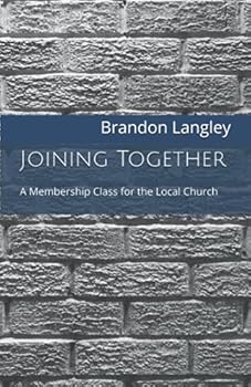 Paperback Joining Together: A Covenant Membership Class for the Local Church (Student Study Guide) Book