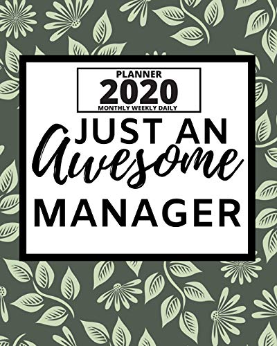 Just An Awesome Manager: 2020 Planner For Manager, 1-Year Daily, Weekly And Monthly Organizer With Calendar, Appreciation Gift Idea For Managers (8" x 10") image 3