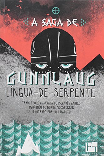 A Saga de Gunnlaug. Língua-de-serpente