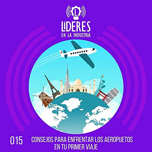 015 Consejos para enfrentar los aeropuertos en tu primer viaje