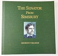 The Senator from Simsbury : George P. McLean B001M19M6O Book Cover