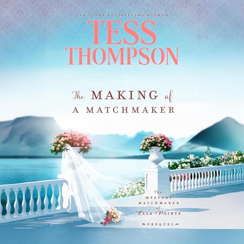The Making of a Matchmaker by Tess Thompson episode artwork