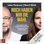 Noch haben wir die Wahl