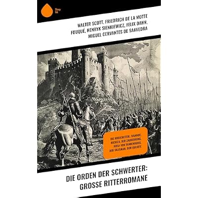 Die Orden der Schwerter: Große Ritterromane