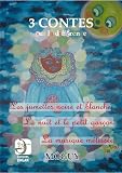 3 Contes sur la différence: Les jumelle blanches et noire, La nuit et le petit garçon, La musique métissée