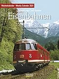foto eisenbahn  Eisenbahnen 2021: Foto-Wochenkalender