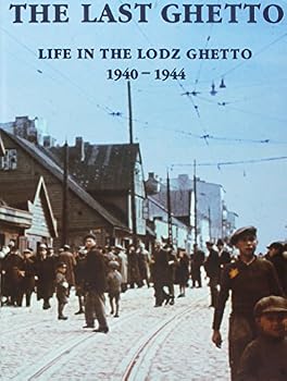 Paperback The Last Ghetto: Life in the Lodz Ghetto, 1940-1944 Book