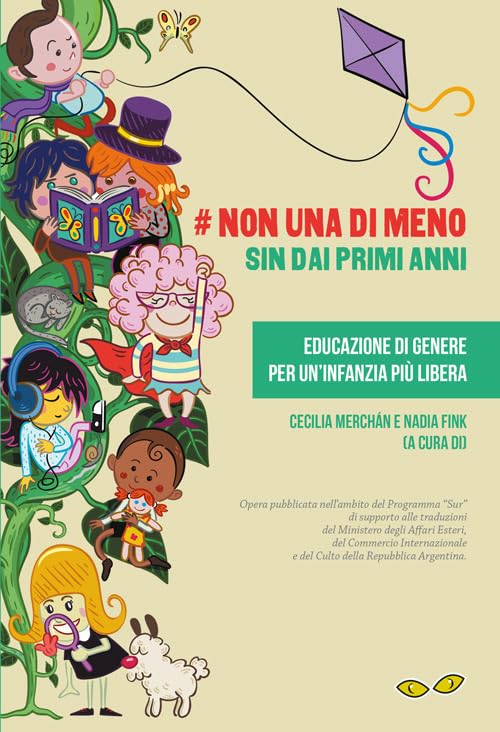 #Non una di meno sin dai primi anni. Educazione di genere per un'infanzia più libera. Ediz. spagnola e italian