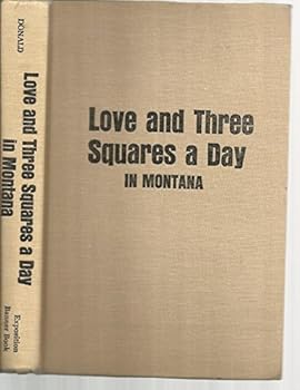 Hardcover Love and Three Squares a Day in Montana Book