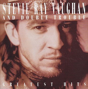 GREATEST HITS [Audio CD] STEVIE RAY VAUGHAN AND DOUBLE TROUBLE
