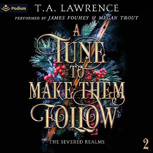 A Tune to Make Them Follow by T.A. Lawrence episode artwork