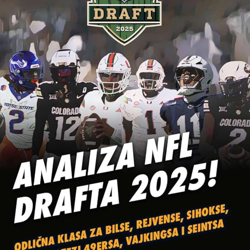 99 jardi no. 226 - ANALIZA NFL DRAFTA 2025! VORD PIK BROJ 1, DŽAJANTSI SKOČILI ZA DARTA!